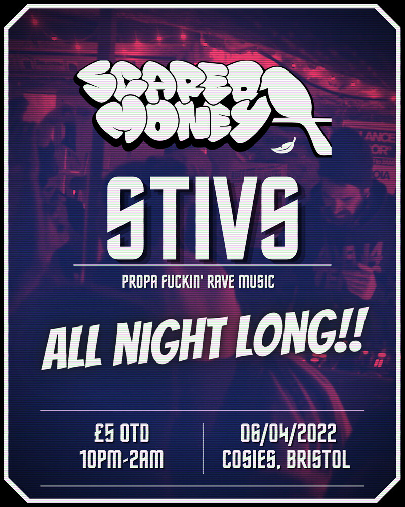 Scared Money: Stivs - ALL NIGHT LONG at Cosies