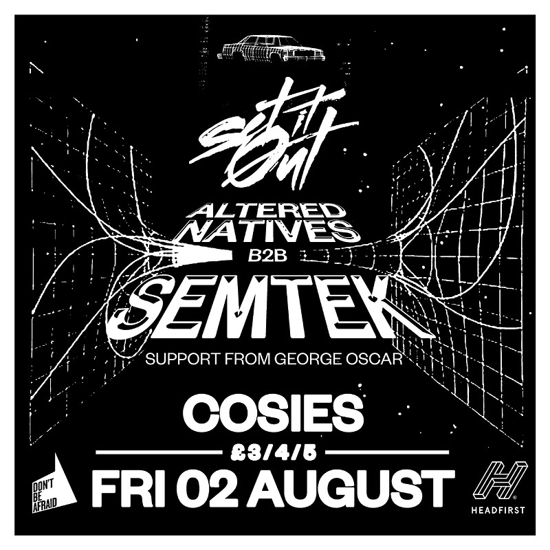 Set It Out w/ Semtek B2B Altered Natives at Cosies