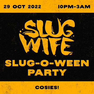 SLUG-O-WEEN at Cosies in Bristol