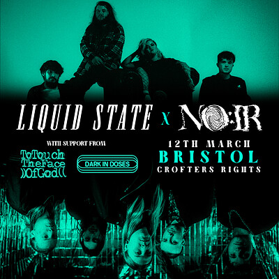 [SOLD OUT] LIQUID STATE X NO:IR: Co-headline Tour at Crofters Rights in Bristol