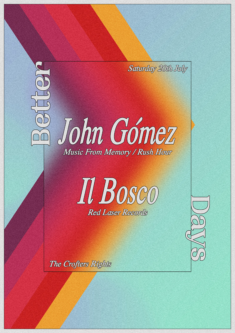 Better Days with John Gómez and Il Bosco at Crofters Rights
