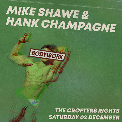 Bodywork + Mike Shawe + Hank Champagne at Crofters Rights