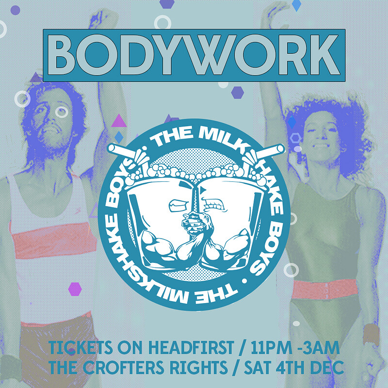 Bodywork + The Milkshake Boys at Crofters Rights