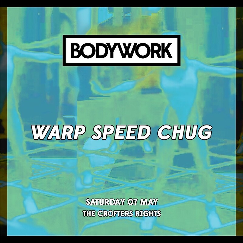 Bodywork + Warp Speed Chug at Crofters Rights