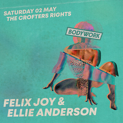 Bodywork x Felix Joy x Ellie Anderson at Crofters Rights