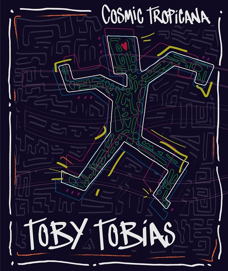 Cosmic Tropicana with Toby Tobias at Crofters Rights