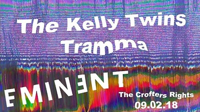 Eminent presents The Kelly Twins at Crofters Rights