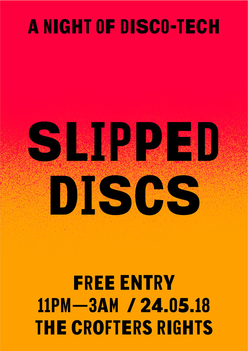 Free Entry - A Night of DiscoTech - Slipped Discs at Crofters Rights