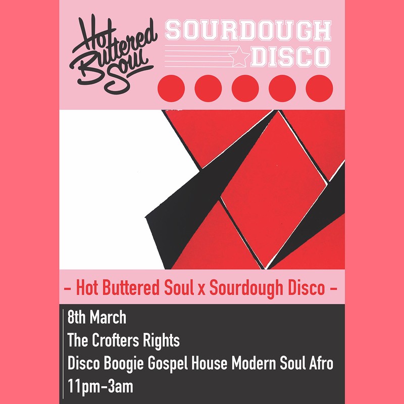 Hot Buttered Soul x Sourdough Disco at Crofters Rights