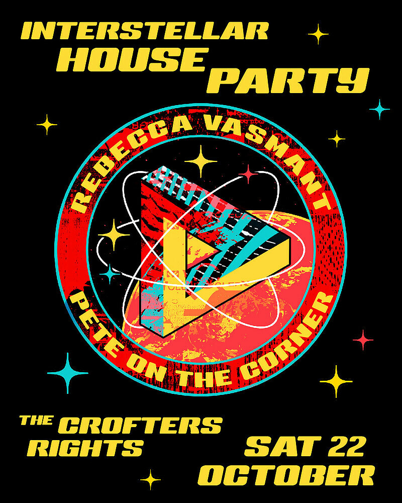 Interstellar House Party at Crofters Rights