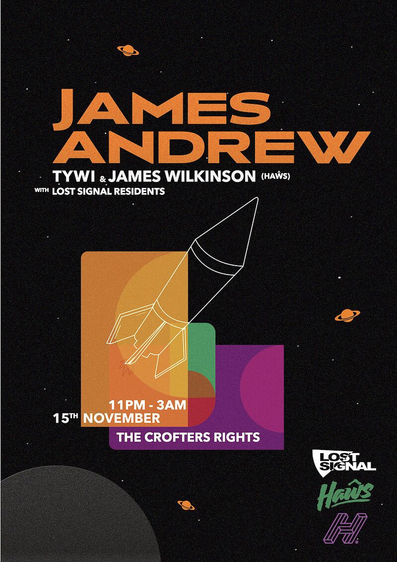 Lost Signal Presents: James Andrew at Crofters Rights
