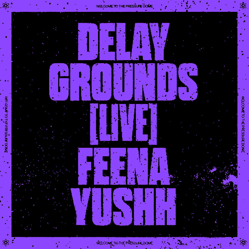Pressure Dome w/Delay Grounds  & Feena at Crofters Rights