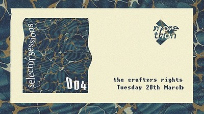 Selector Sessions > 004 at Crofters Rights
