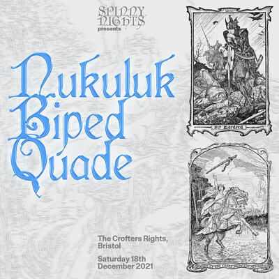 SN: Nukuluk / Biped / Quade at Crofters Rights in Bristol