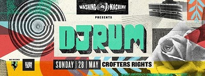 The Washing Machine Presents DjRum at Crofters Rights