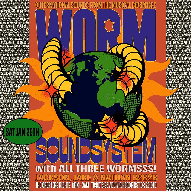 Worm Soundsystem - ALL THREE WORMS B2B2B at Crofters Rights