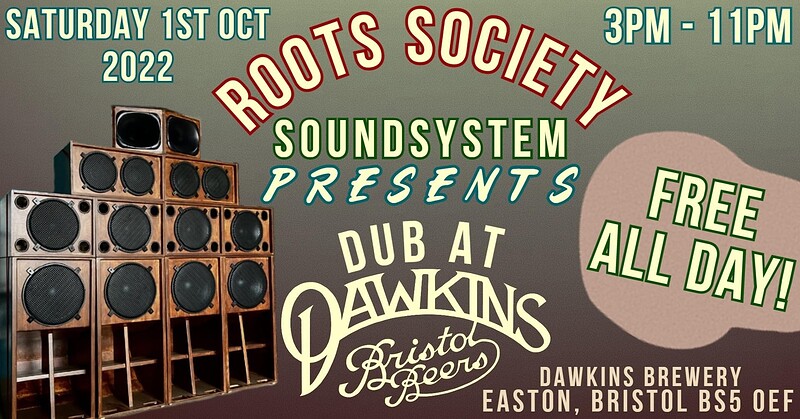 *FREE EVENT* Roots Society Presents Dub at Dawkins at Dawkins Brewery, Easton