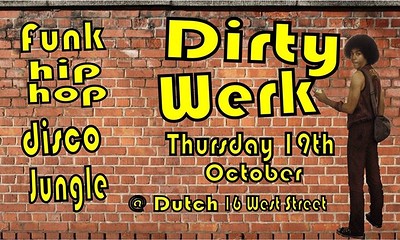 Dirty Werk at Dutch