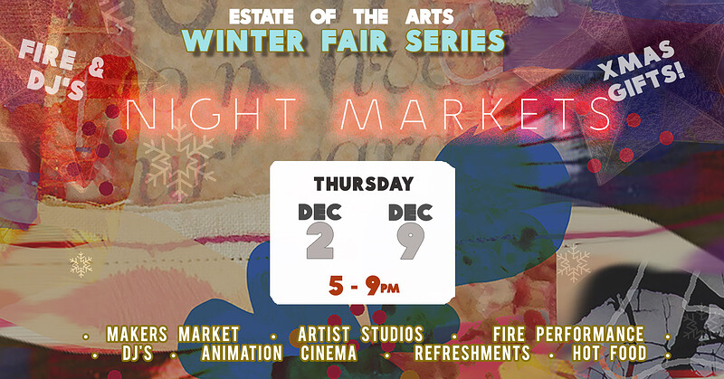 Night Makers Market: Winter Fair & Open Studios at Estate of the Arts