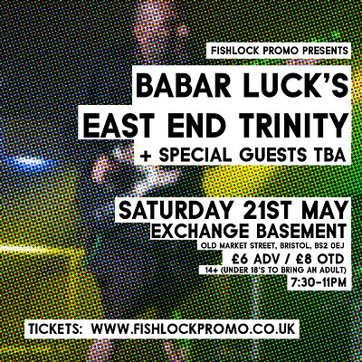 Babar Luck's East End Trinity at Exchange in Bristol