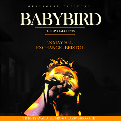 Babybird at Exchange