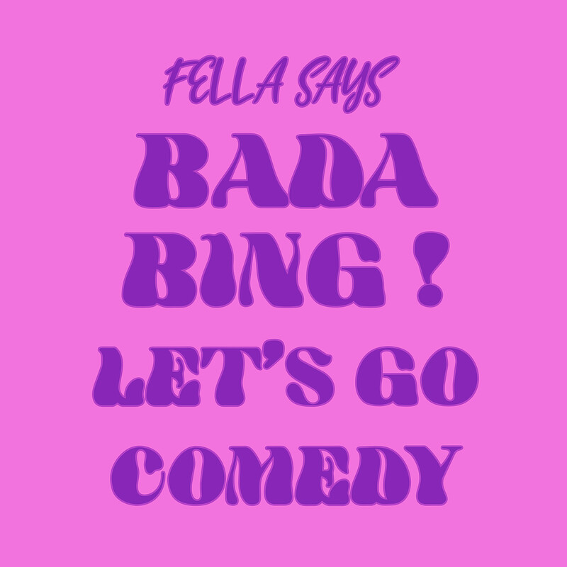 Bada bing Let’s go comedy at Exchange