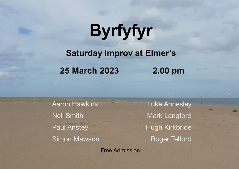 Byrfyfyr - Saturday Improv at Elmers Arms