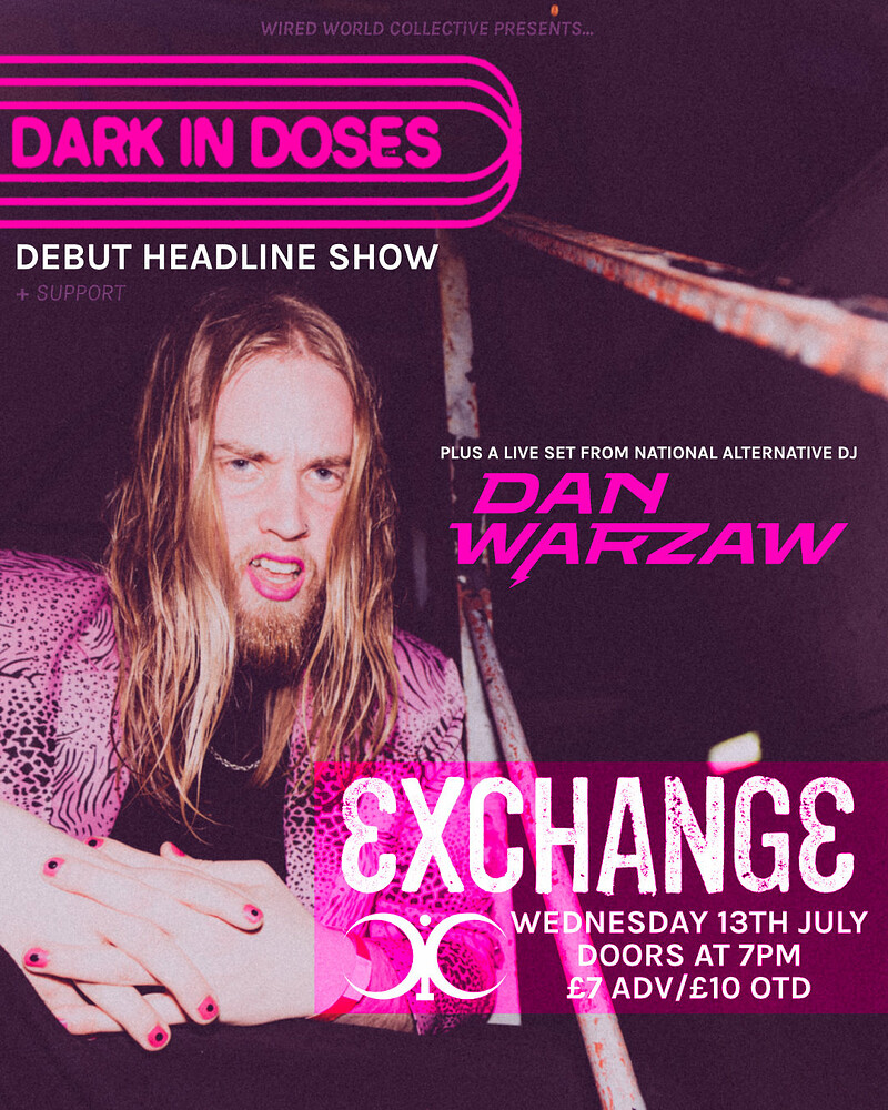 Dark in Doses at Exchange