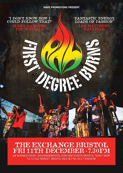 First Degree Burns  + The Snea at Exchange
