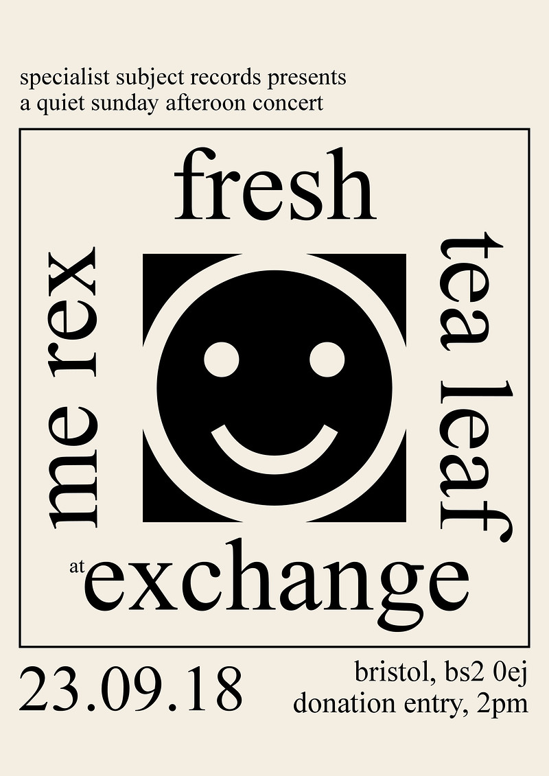 Fresh / Me Rex / Tea Leaf at Exchange