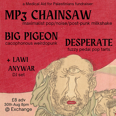 MP3 Chainsaw, Big Pigeon, Desperate + DJs at Exchange