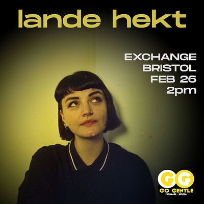 Go Gentle: Lande Hekt at Exchange in Bristol