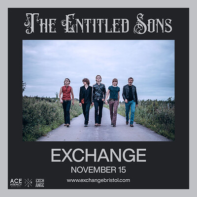 The Entitled Sons at Exchange