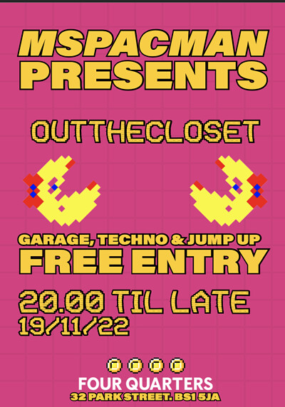 Ms PacMan Presents: Out The Closet at Four Quarters
