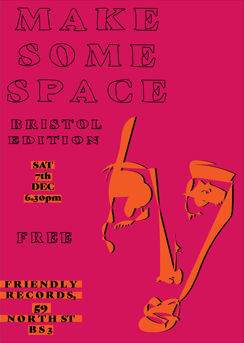 Make Some Space: Bristol Edition at Friendly Records Bar