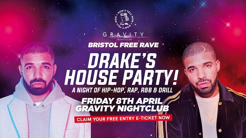 DTM Bristol • Drake's FREE House Party at Gravity Bristol