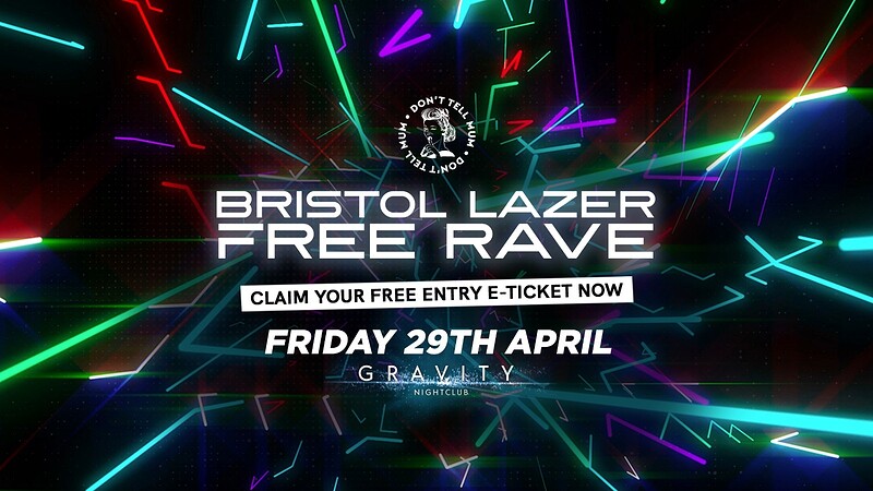 DTM Bristol • FREE Lazer Rave at Gravity Bristol