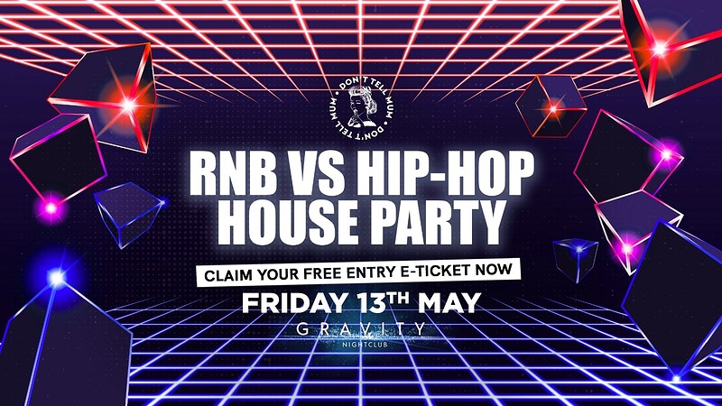 DTM Bristol • FREE RNB vs Hip-Hop House Party at Gravity Bristol
