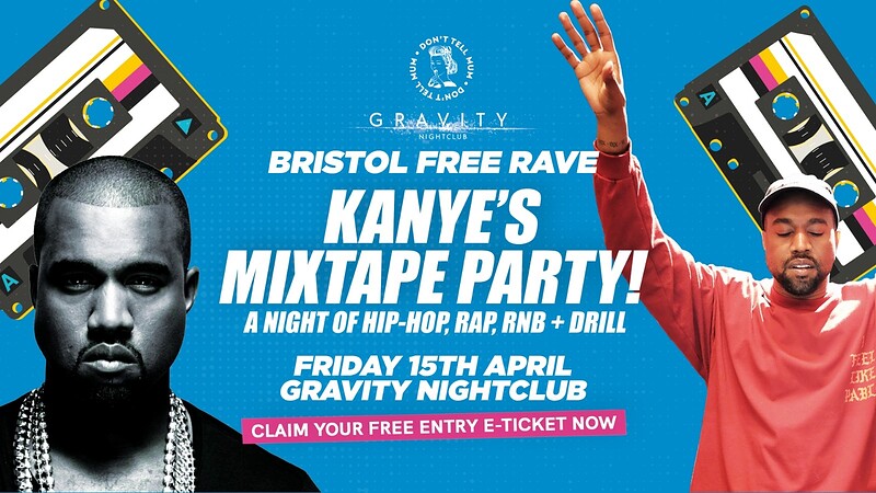 DTM Bristol • Kanye's FREE Mixtape Party at Gravity Bristol