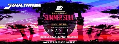 Summer Soul with Soultrain Bank Holiday at Gravity Nightclub