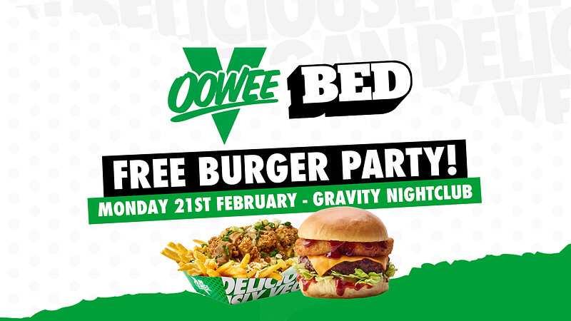 BED x Oowee Vegan: Free Burger Party at Gravity