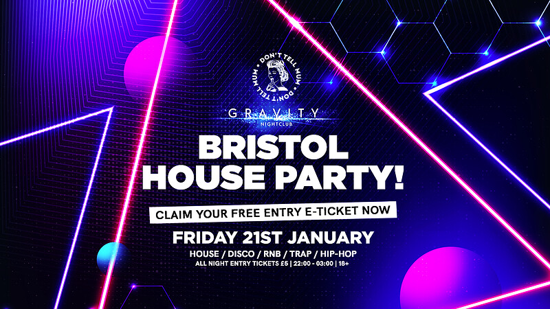Don't Tell Mum • Bristol House Party at Gravity