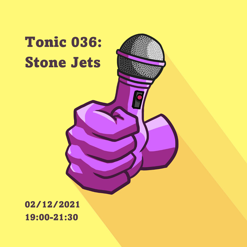 Tonic 036: Stone Jets at Horts, Bristol