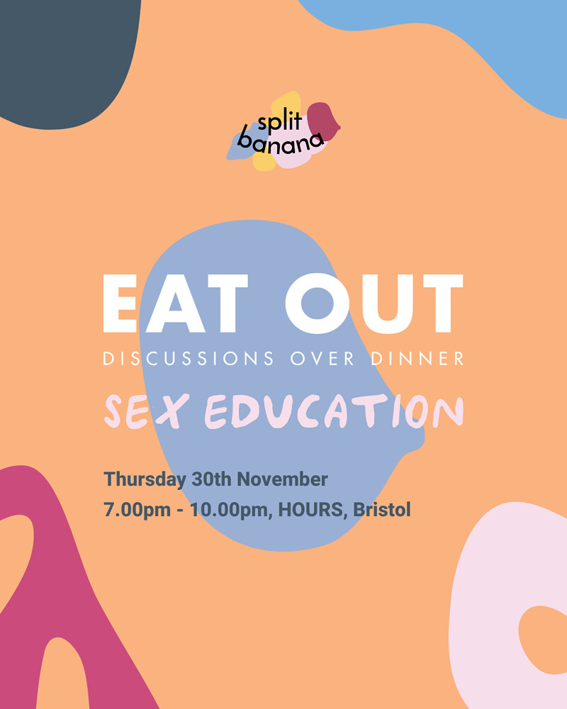 EAT OUT - Sex Education at HOURS, 10 Colston Yard, BS1