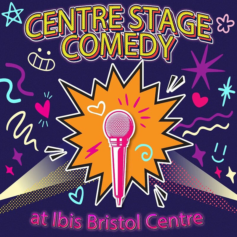Centre Stage Comedy 18/8 at Ibis Bristol Centre