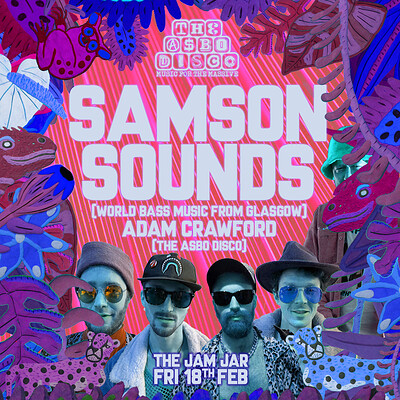 The ASBO Disco presents Samson Sounds at Jam Jar in Bristol