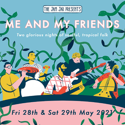 The Jam Jar Presents: Me and My Friends at Jam Jar in Bristol