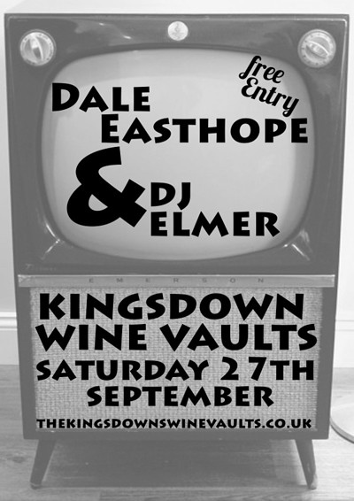 Dale Easthope + DJ Elmer at Kingsdown Wine Vaults