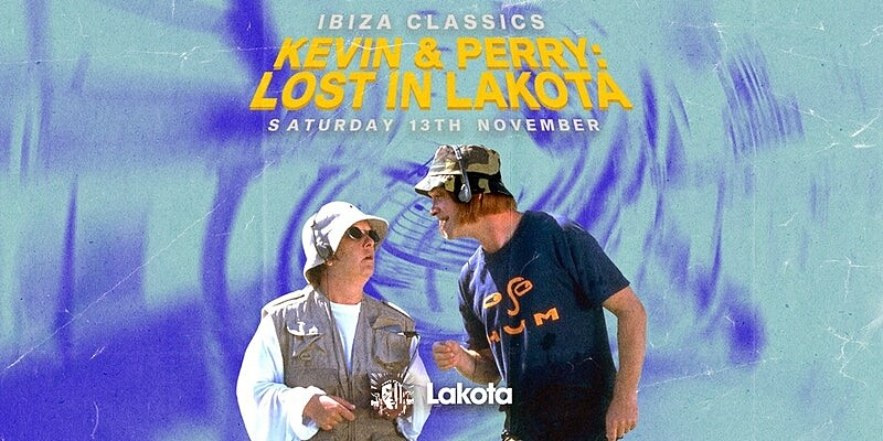 Ibiza Classics: Kevin & Perry Lost in Lakota at Lakota