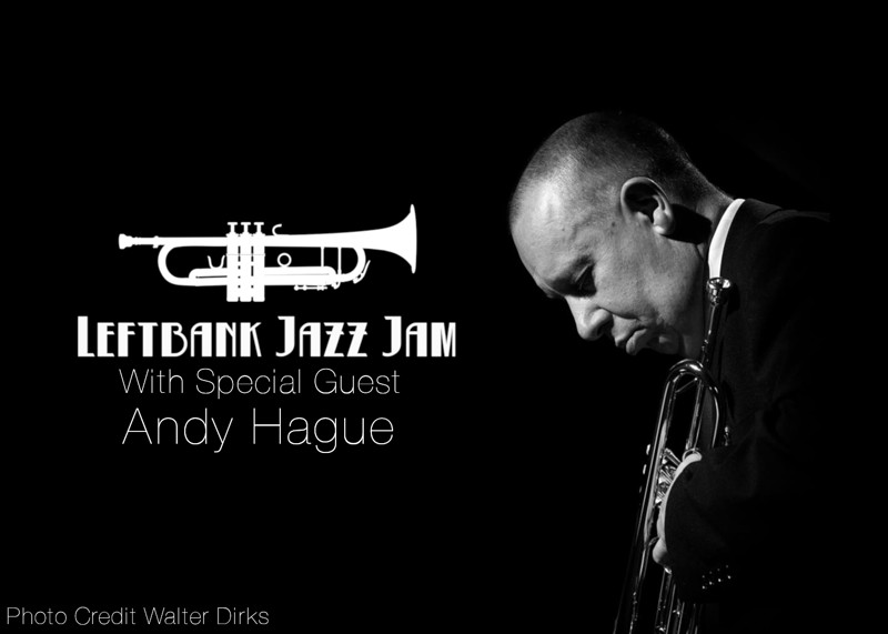 Leftbank Jazz Jam Feat. Andy Hague at LEFTBANK